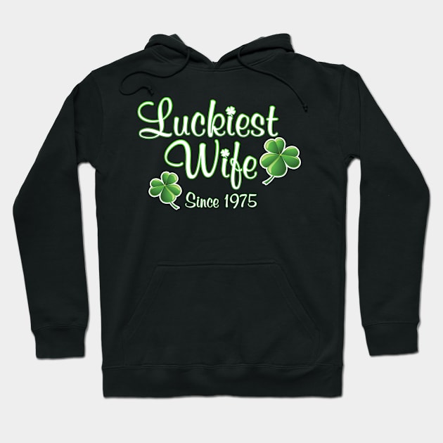Luckiest Wife Since 1975 St. Patrick's Day Wedding Anniversary Hoodie by Just Another Shirt